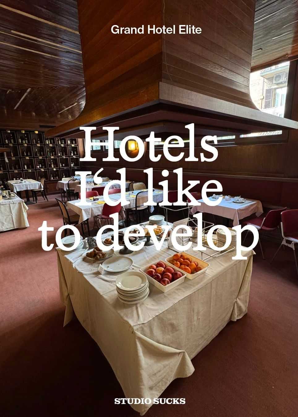 Hotels I'd like to develop